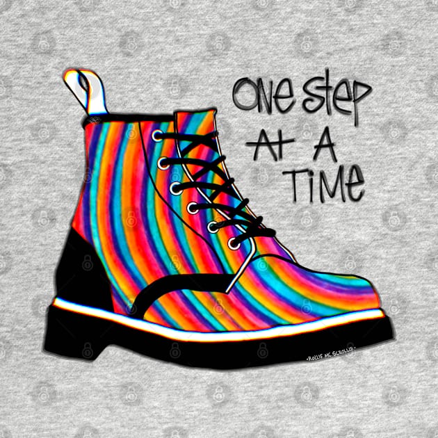 Rainbow Boot Quote One Step At A Time by ROLLIE MC SCROLLIE